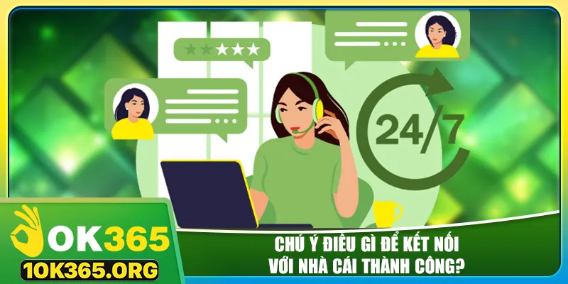 Chú ý điều gì để kết nối với nhà cái thành công?
